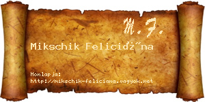 Mikschik Feliciána névjegykártya